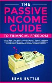 The Passive Income Guide to Financial Freedom
