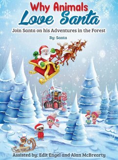 WHY ANIMALS LOVE SANTA - Claus, Santa; Engel, Edit; Mcbrearty, Alan