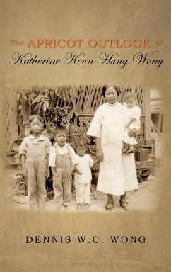 The Apricot Outlook of Katherine Koon Hung Wong - Wong, Dennis W. C.