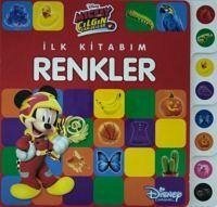 Mickey ve Cilgin Yariscilar - Ilk Kitabim Renkler - Kolektif