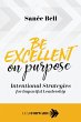Be Excellent on Purpose - Bild 1