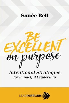 Be Excellent on Purpose - Bell, Sanée
