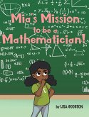 Mia's Mission to be a Mathematician!