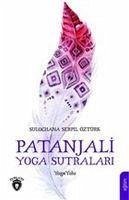 Patanjali Yoga Sutralari - Öztürk, Serpil