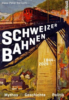 Schweizer Bahnen (eBook, ePUB) - Bärtschi, Hans-Peter