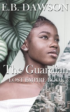 The Guardian (Lost Empire, #3) (eBook, ePUB) - Dawson, E. B.