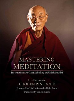Mastering Meditation (eBook, ePUB) - Chöden Rinpoché, His Eminence