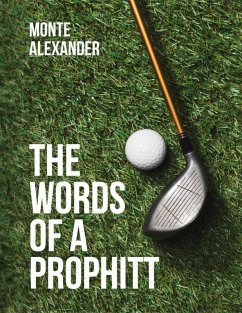 The Words of a Prophitt (eBook, ePUB) - Alexander, Monte