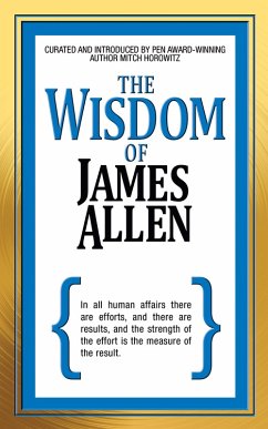 The Wisdom of James Allen (eBook, ePUB) - Allen, James; Horowitz, Mitch