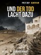 Und der Tod lacht dazu (eBook, ePUB) - Bild 1