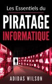 Les Essentiels du Piratage Informatique (eBook, ePUB)