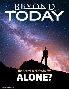 Beyond Today: The Search for Life: Are We Alone? (eBook, ePUB) - United Church of God