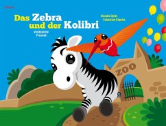 Das Zebra und der Kolibri 2 (eBook, ePUB) - Opitz, Claudia; Köpcke, Sebastian