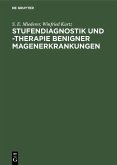 Stufendiagnostik und -therapie benigner Magenerkrankungen (eBook, PDF)