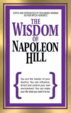 The Wisdom of Napoleon Hill (eBook, ePUB) - Hill, Napoleon; Horowitz, Mitch