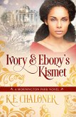 Ivory & Ebony's Kismet (A Mornington Park Novel, #4) (eBook, ePUB)