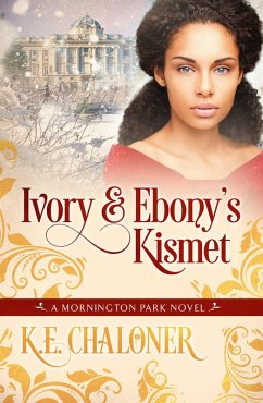 Cover Ivory & Ebony's Kismet (A Mornington Park Novel, #4) (eBook, ePUB)