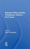 Defense Policy And The Presidency (eBook, ePUB)