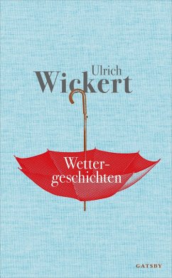 Wettergeschichten (eBook, ePUB) - Wickert, Ulrich
