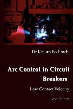 Arc Control in Circuit Breakers: Low Contact Velocity 2nd Edition (eBook, ePUB) - Pechrach, Kesorn