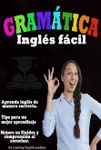 Gramática Inglés Fácil (eBook, ePUB)