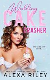 Wedding Cake Crasher (eBook, ePUB) Wedding Cake Crasher (eBook, ePUB)