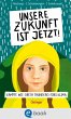 Unsere Zukunft ist jetzt (eBook, ePUB) - Bild 1
