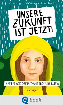 Unsere Zukunft ist jetzt (eBook, ePUB) - Hecking, Claus; Schönberger, Charlotte; Sokolowski, Ilka