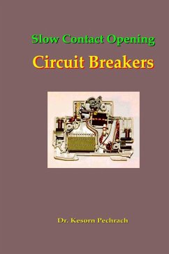 Slow Contact Opening Circuit Breakers (eBook, ePUB) - Pechrach, Kesorn