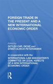Foreign Trade in the Present and a New International Economic Order (eBook, ePUB) Foreign Trade in the Present and a New International Economic Order (eBook, ePUB)