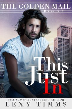 This Just In (The Golden Mail, #6) (eBook, ePUB) - Timms, Lexy