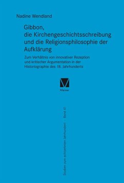 Gibbon, die Kirchengeschichtsschreibung und die Religionsphilosophie der Aufklärung (eBook, PDF) - Wendland, Nadine