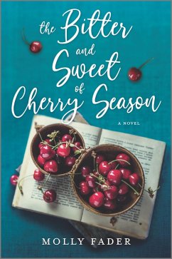 The Bitter and Sweet of Cherry Season (eBook, ePUB) - Fader, Molly