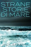 Strane Storie di Mare (eBook, ePUB) Strane Storie di Mare (eBook, ePUB)