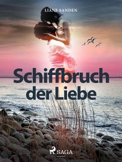 Schiffbruch der Liebe (eBook, ePUB) - Sanden, Liane