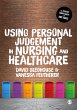 Using Personal Judgement in Nursing and... - Bild 1