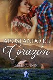 Apostando el corazón (eBook, ePUB)