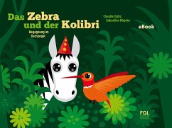 Das Zebra und der Kolibri (eBook, ePUB) - Opitz, Claudia; Köpcke, Sebastian