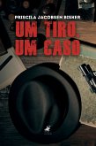 Um tiro. Um caso (eBook, ePUB)