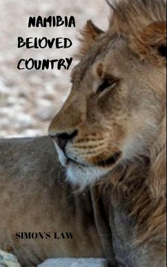 Namibia Beloved Country (eBook, ePUB) - Law, Simon`s