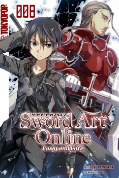 Early and Late / Sword Art Online - Novel Bd.8 (eBook, ePUB) - Nakamura, Tamako; Kawahara, Reki