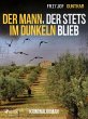 Der Mann, der stets im Dunkeln blieb -... - Bild 1
