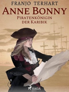 Anne Bonny - Piratenkönigin der Karibik (eBook, ePUB) - Terhart, Franjo