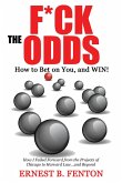 F*ck the Odds How to Bet On You, And Win! (eBook, ePUB)