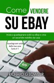 Come vendere su eBay (Guadagnare soldi dalla tua casa Serie # 1) (eBook, ePUB)