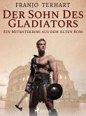 Der Sohn des Gladiators - Ein Mitratekrimi aus dem Alten Rom (eBook, ePUB)