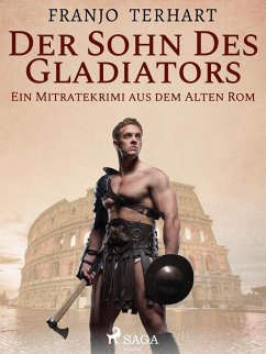 Der Sohn des Gladiators - Ein Mitratekrimi aus dem Alten Rom (eBook, ePUB) - Terhart, Franjo