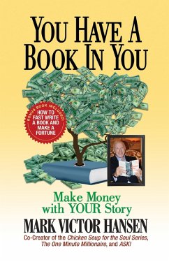 You Have a Book In You (eBook, ePUB) - Hansen, Mark Victor