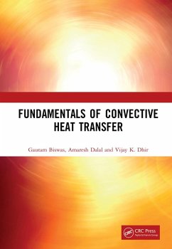 Fundamentals of Convective Heat Transfer (eBook, PDF) - Biswas, Gautam; Dalal, Amaresh; Dhir, Vijay K.