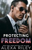 Protecting Freedom (eBook, ePUB) Protecting Freedom (eBook, ePUB)